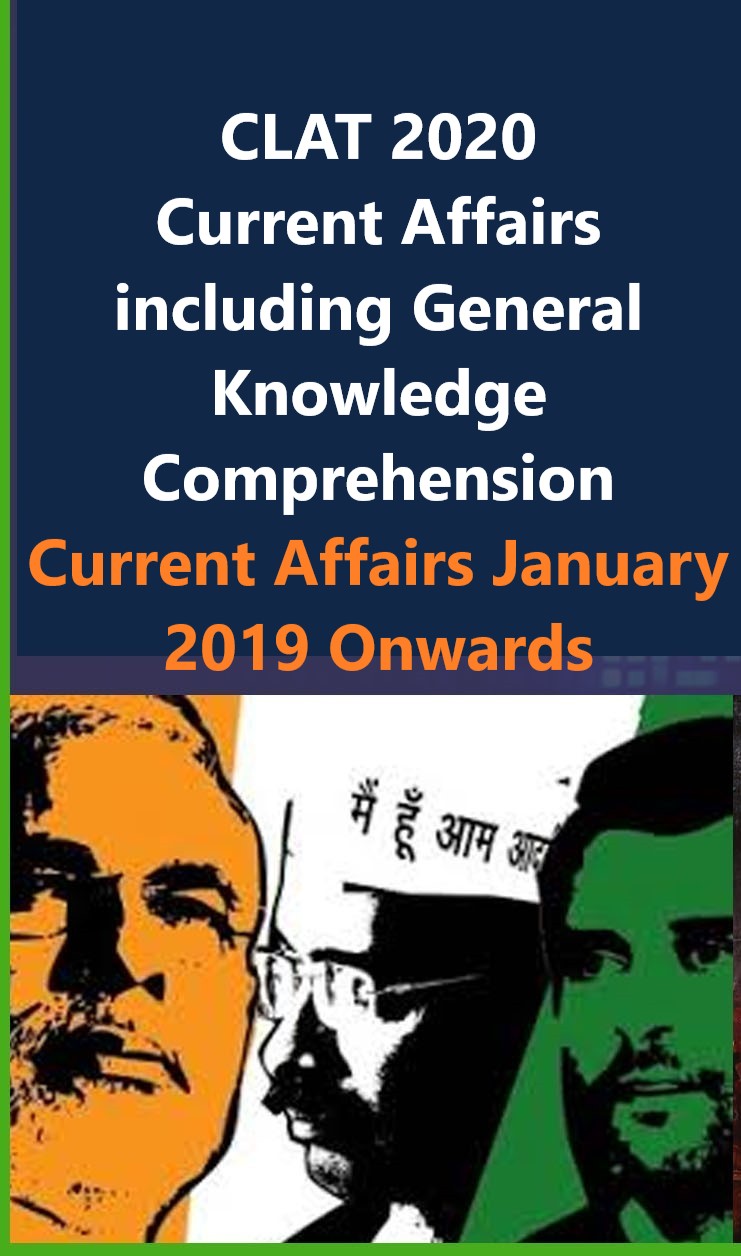 Clat Current Affairs including General Knowledge Comprehension